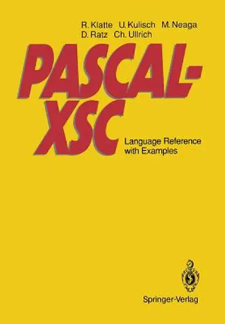 Pascal-Xsc: Language Reference with Examples by Rudi Klatte