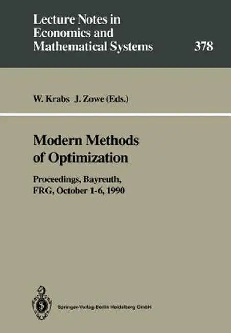 Modern Methods of Optimization: Proceedings of the Summer School Modern Methods of Optimization, Held at the Schloß Thurnau of the University of Bay by Werner Krabs