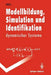 Modellbildung, Simulation Und Identifikation Dynamischer Systeme by Dietmar P. F. Möller