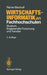 Wirtschaftsinformatik an Fachhochschulen: Studium, Angewandte Forschung Und Transfer by Rainer Bischoff