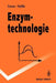 Enzymtechnologie by Peter Gacesa, G. Hummel, B. Vollert-Schmid