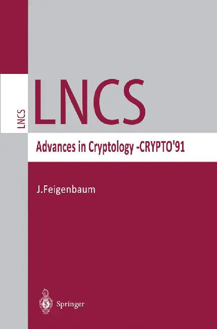 Advances in Cryptology -- Crypto '91: Proceedings by Joan Feigenbaum