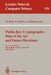 Public-Key Cryptography: State of the Art and Future Directions: E.I.S.S. Workshop, Oberwolfach, Germany, July 3-6, 1991. Final Report by Thomas Beth, Markus Frisch, Gustavus J. Simmons