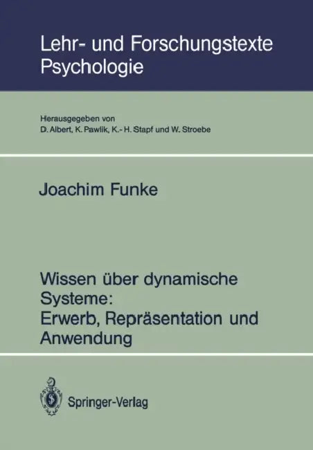 Wissen Über Dynamische Systeme: Erwerb, Repräsentation Und Anwendung by Joachim Funke