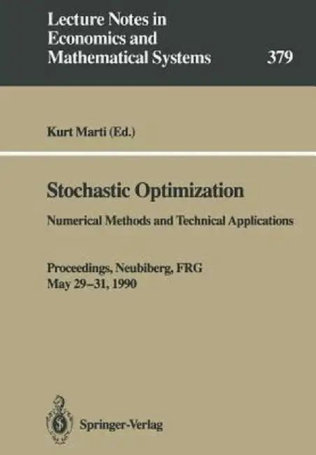 Stochastic Optimization: Numerical Methods and Technical Applications by Kurt Marti