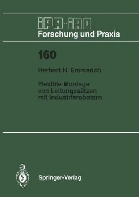Flexible Montage Von Leitungssätzen Mit Industrierobotern by Herbert H. Emmerich