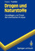 Drogen Und Naturstoffe: Grundlagen Und PRAXIS Der Chemischen Analyse by Gerhard Franz, Hildegard Koehler