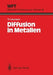 Diffusion in Metallen: Grundlagen, Theorie, Vorgänge in Reinmetallen Und Legierungen by H. Mehrer, Theodor Heumann