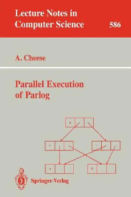 Parallel Execution of Parlog by Andrew Cheese