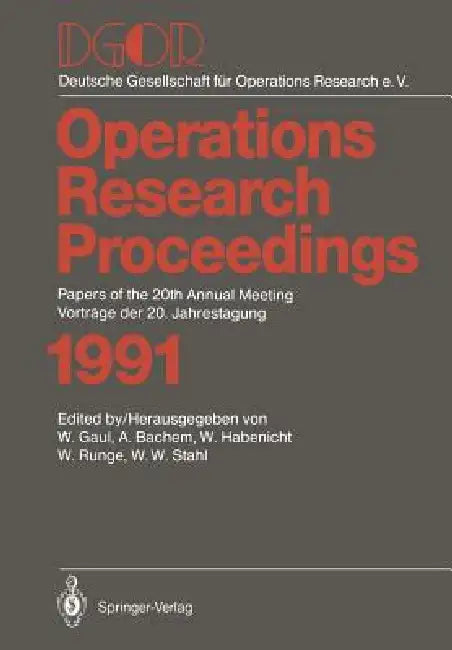 Dgor: Papers of the 20th Annual Meeting / Vorträge Der 20. Jahrestagung by Wolfgang A. Gaul, Achim Bachem, Walter Habenicht