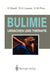 Bulimie: Ursachen Und Therapie by U. Hörmann, Sabine Waadt, D. Ploog
