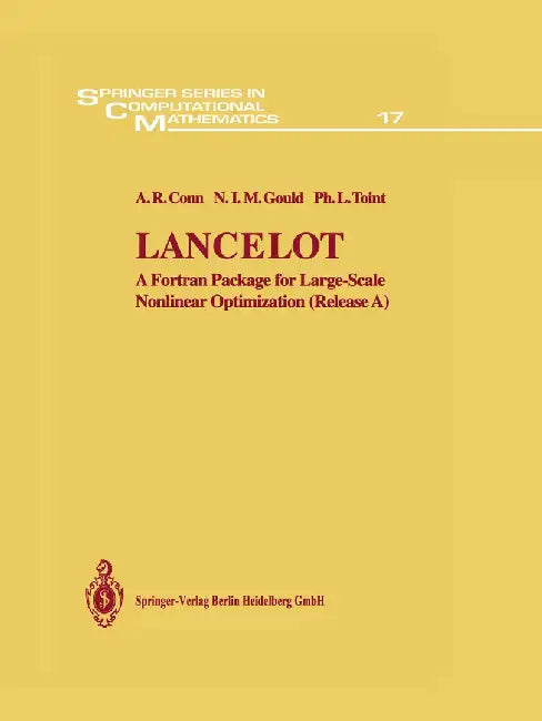 Lancelot: A FORTRAN Package for Large-Scale Nonlinear Optimization (Release A) by A. R. Conn