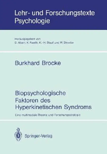 Biopsychologische Faktoren Des Hyperkinetischen Syndroms: Eine Multimodale Theorie Und Forschungsstrategie by Burkhard Brocke