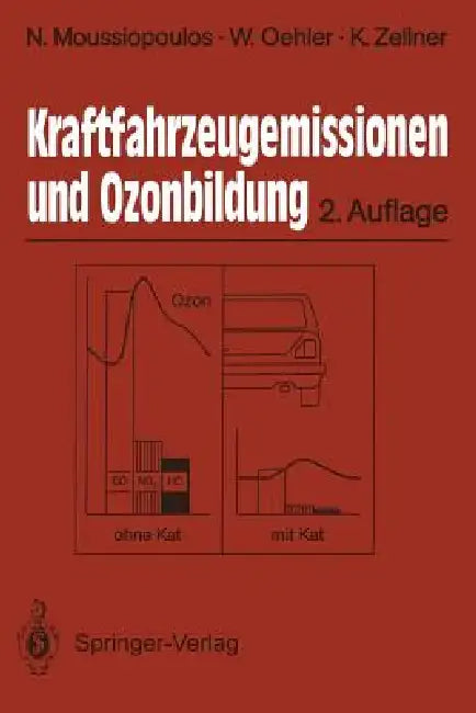 Kraftfahrzeugemissionen Und Ozonbildung by Nicolas Moussiopoulos, Wolfgang Oehler, Klaus Zellner