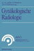 Gynäkologische Radiologie by Hans-Adolf Ladner, Albrecht Pfleiderer, Christian Z. Profous