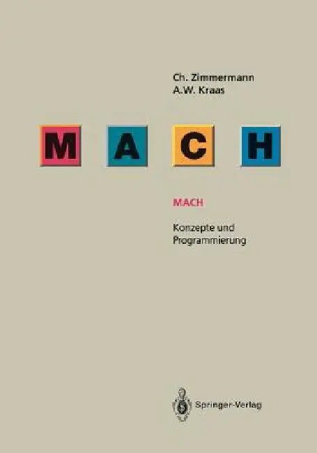 Mach: Konzepte Und Programmierung by Christoph Zimmermann, Albrecht W. Kraas