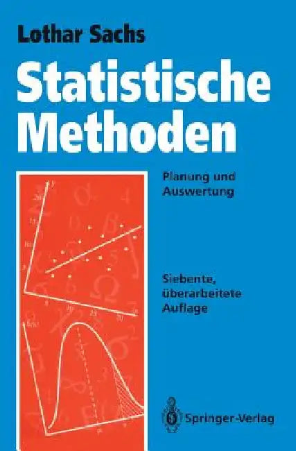 Statistische Methoden: Planung Und Auswertung by Lothar Sachs