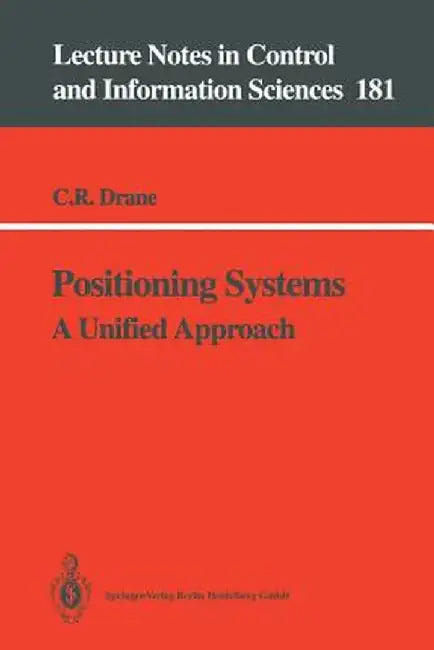 Positioning Systems: A Unified Approach by Christopher R. Drane
