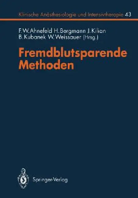 Fremdblutsparende Methoden by F. W. Ahnefeld, F. W. Ahnefeld, C. Baur