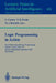 Logic Programming in Action: Second International Logic Programming Summer School, Lpss '92, Zurich, Switzerland, September 7-11, 1992. Proceedings by Gerard Comyn, Norbert E. Fuchs, Michael J. Ratcliffe