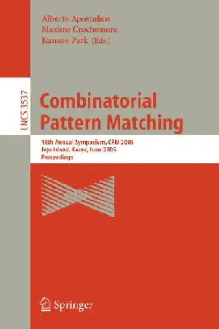 Combinatorial Pattern Matching: Third Annual Symposium, Tucson, Arizona, Usa, April 29 - May 1, 1992. Proceedings by Alberto Apostolico, Maxime Crochemore, Zvi Galil