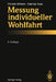 Messung Individueller Wohlfahrt by Michael Ahlheim, Manfred Rose