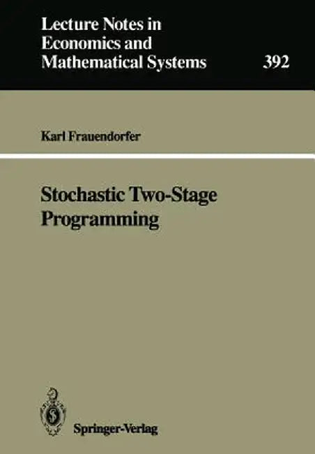 Stochastic Two-Stage Programming by Karl Frauendorfer