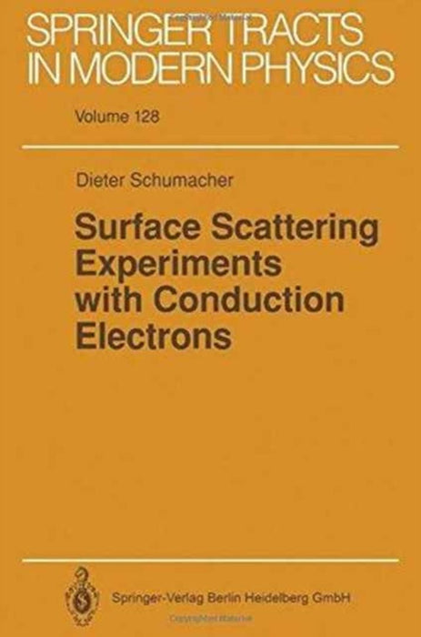 Surface Scattering Experiments With Conduction Electrons by Dieter Schumacher