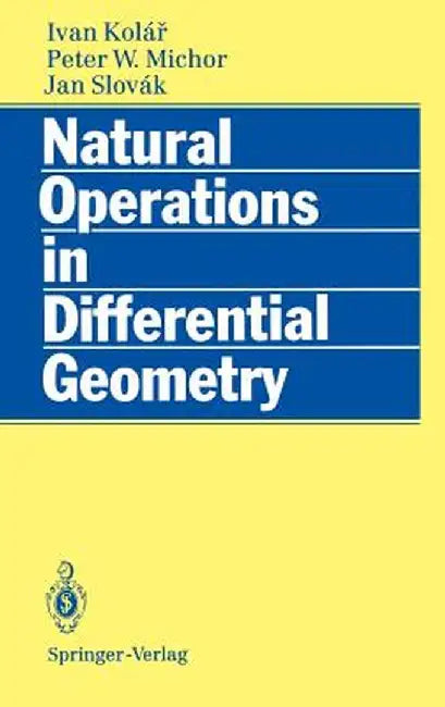 Natural Operations in Differential Geometry by Ivan Kolar