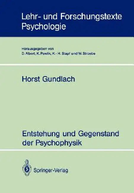 Entstehung Und Gegenstand Der Psychophysik by Horst Gundlach