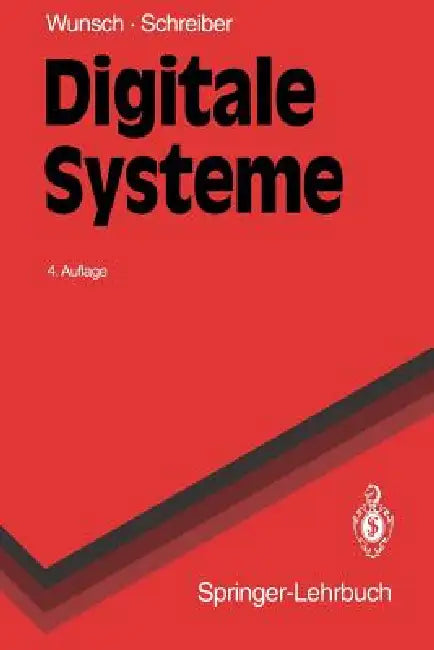 Digitale Systeme: Grundlagen by Gerhard Wunsch, Helmut Schreiber