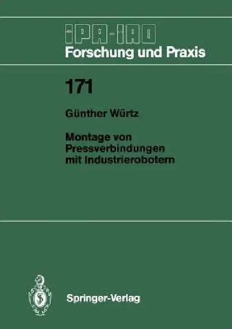 Montage Von Pressverbindungen Mit Industrierobotern by Günther Würtz