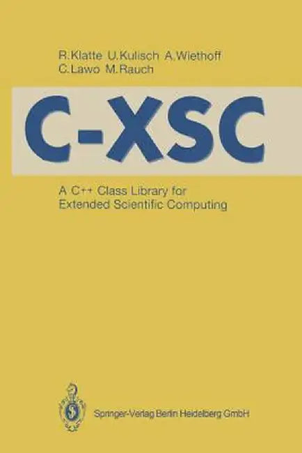 C-Xsc: A C++ Class Library for Extended Scientific Computing by Rudi Klatte