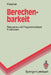 Berechenbarkeit: Rekursive Und Programmierbare Funktionen by Walter Felscher