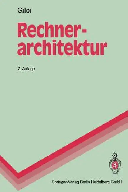 Rechnerarchitektur by Wolfgang K. Giloi