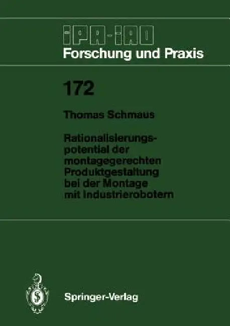 Rationalisierungspotential Der Montagegerechten Produktgestaltung Bei Der Montage Mit Industrierobotern by Thomas Schmaus
