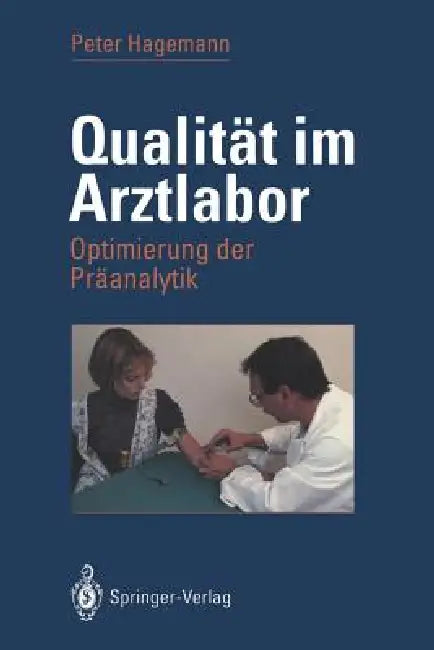 Qualität Im Arztlabor: Optimierung Der Präanalytik by Peter Hagemann