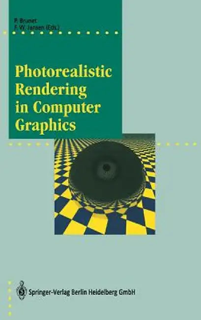Photorealistic Rendering in Computer Graphics: Proceedings of the Second Eurographics Workshop on Rendering by Pere Brunet
