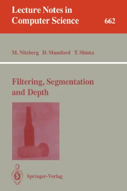 Filtering, Segmentation and Depth by Mark Nitzberg, David Mumford, Takahiro Shiota