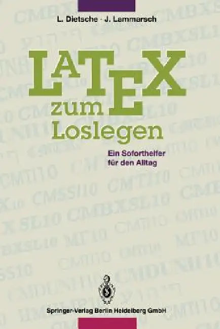 Latex Zum Loslegen: Ein Soforthelfer Für Den Alltag by Luzia Dietsche, Joachim Lammarsch