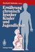Ernährung Chronisch Kranker Kinder Und Jugendlicher by Berthold Koletzko