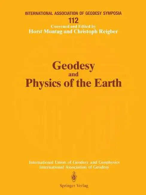 Geodesy and Physics of the Earth: Geodetic Contributions to Geodynamics by Horst Montag