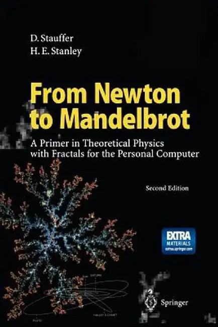 From Newton to Mandelbrot: A Primer in Theoretical Physics with Fractals for the Personal Computer by Dietrich Stauffer