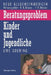 Beratungsproblem Kinder Und Jugendliche by Uwe Goering, B. Stück