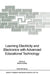 Learning Electricity and Electronics with Advanced Educational Technology by Michel Caillot