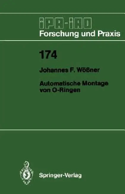 Automatische Montage Von O-Ringen by Johannes F. Wößner