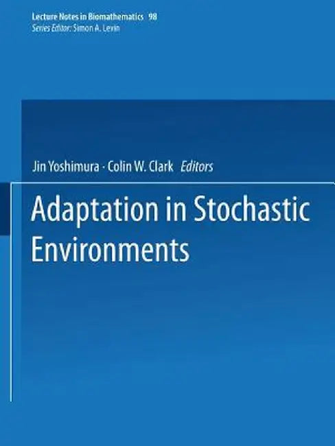 Adaptation in Stochastic Environments by Jin Yoshimura