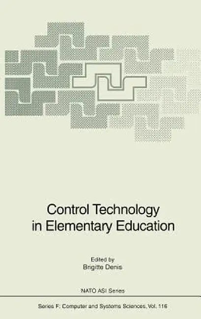 Control Technology in Elementary Education by Brigitte Denis
