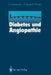 Diabetes Und Angiopathie: 10. Heidelberger Symposium Über Neue Entwicklungen in Der Hämostaseologie Eine Boehringer-Mannheim-Veranstaltung Heidelberg, by C. Hasslacher, H. Fiedler, Eberhard Spanuth