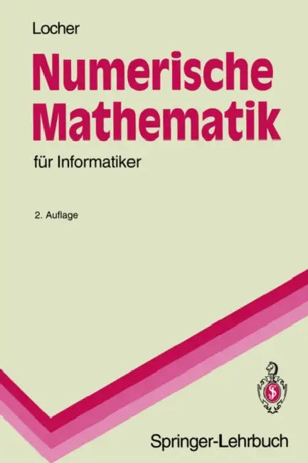 Numerische Mathematik Für Informatiker by Franz Locher